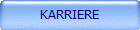 KARRIERE