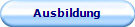 Ausbildung